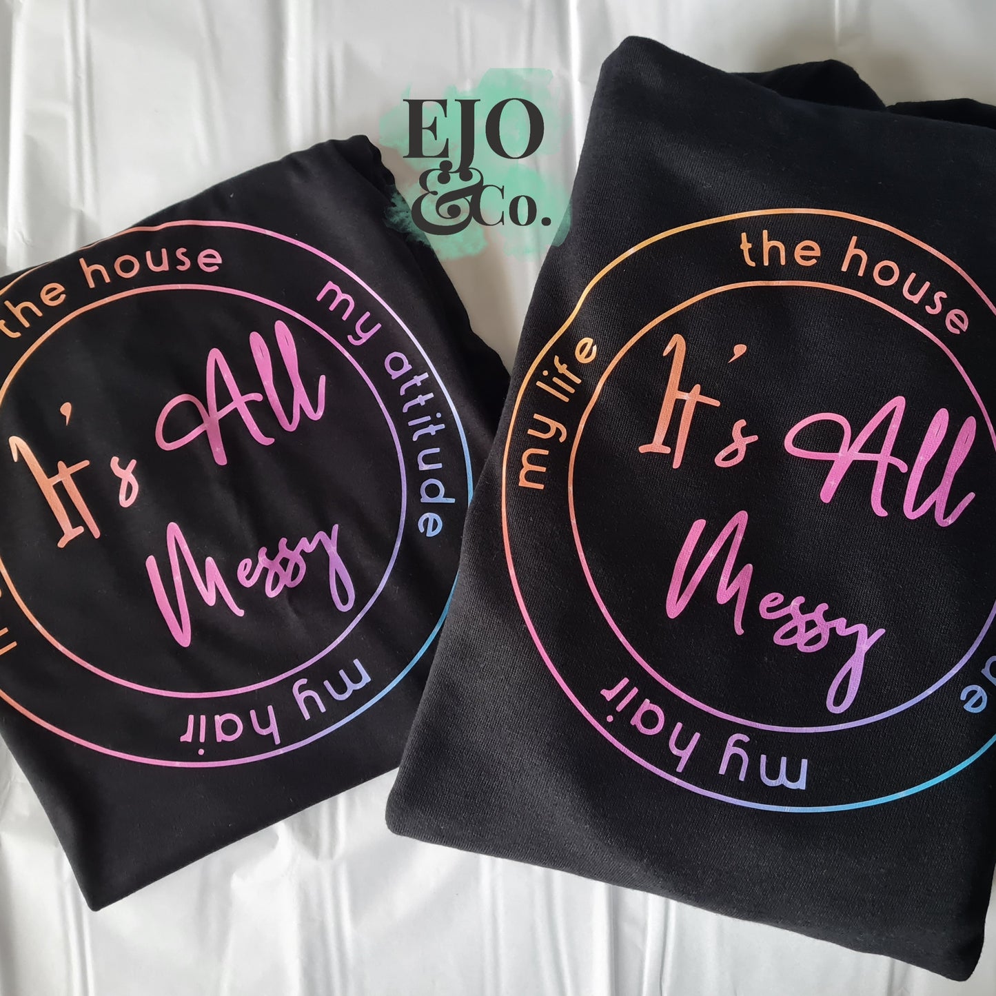 It's All Messy 2.0 Tee