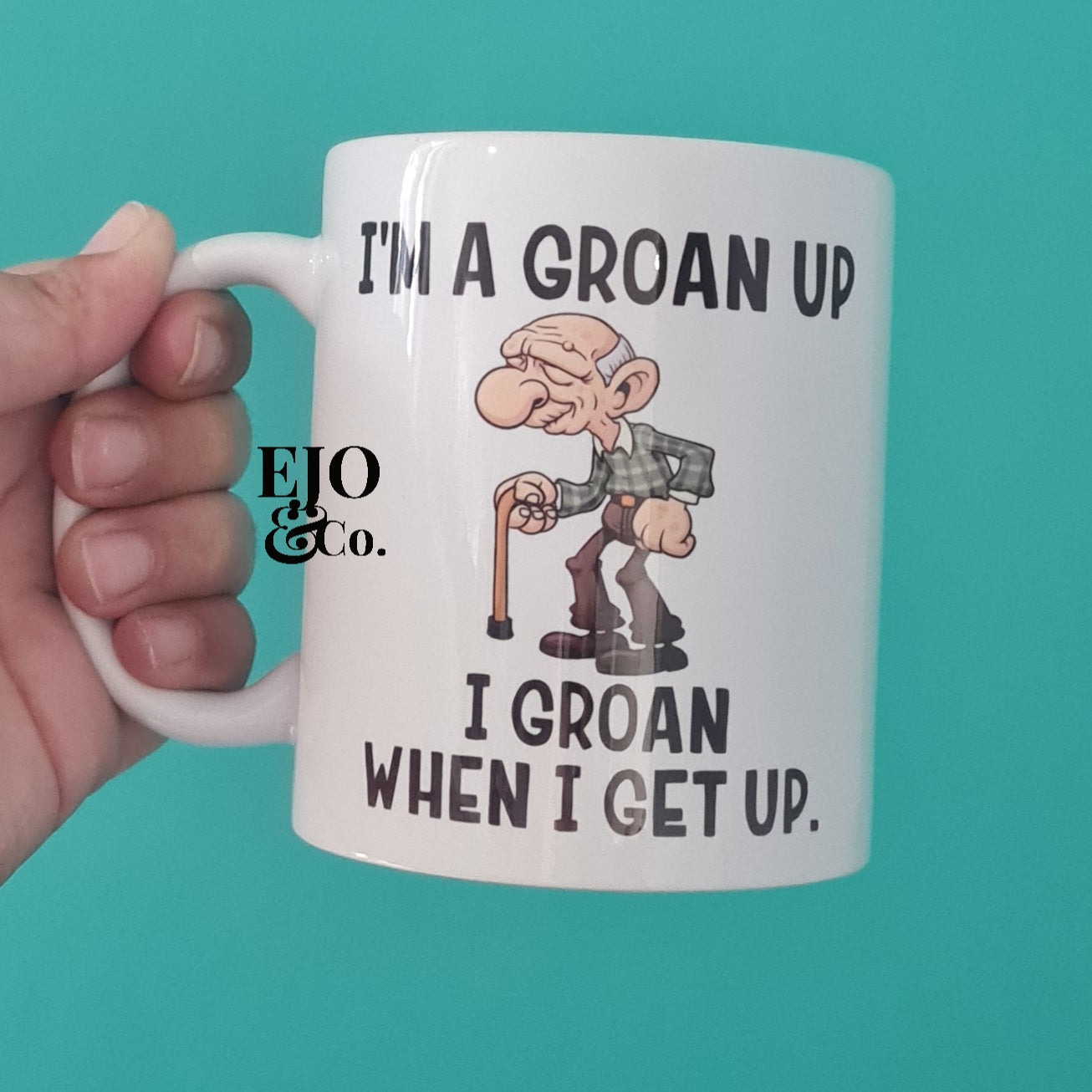 I'm A Groan UP Coffee Mug