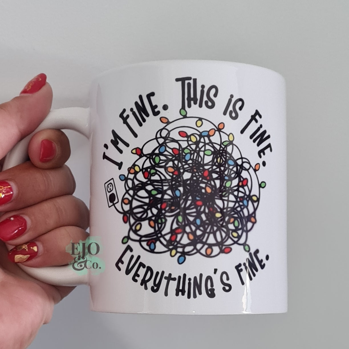 I'm Fine. This Is Fine. Everything's Fine.  Coffee Mug